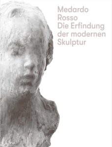 medardo-rosso-die-erfindung-der-modernen-skulptur-gebundene-ausgabe